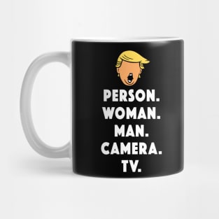 Funny Donald Trump saying Person Woman Man Camera Tv Mug